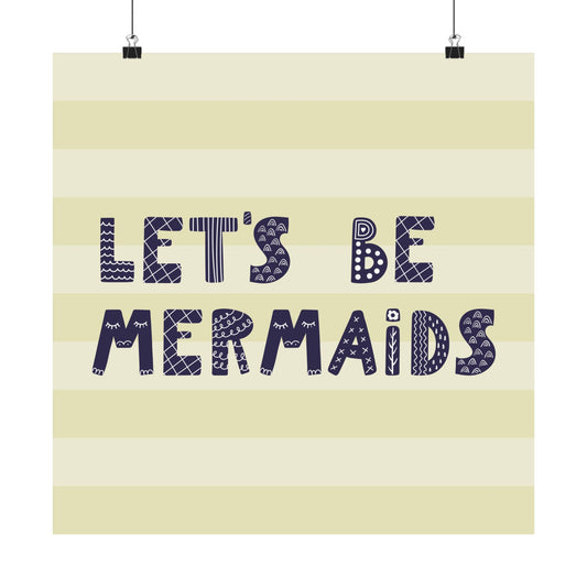 Whimsical Mermaid Poster | Nautical Home Decor, Kids Room Art, Unique Gift, Beach House Wall Art, Let's Be Mermaids